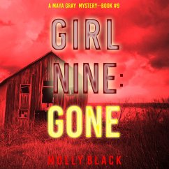 Girl Nine: Gone (A Maya Gray FBI Suspense Thriller—Book 9) (MP3-Download) - Black, Molly