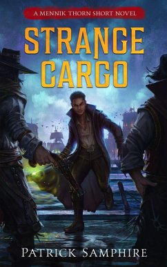 Strange Cargo (Mennik Thorn, #3) (eBook, ePUB) - Samphire, Patrick