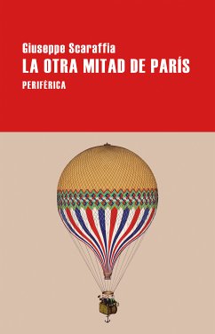 La otra mitad de París (eBook, ePUB) - Scaraffia, Giuseppe