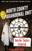 North County Paranormal Unit: Special Series Starter: Books 0.5 and 1 in the North County Paranormal Unit Series (eBook, ePUB)