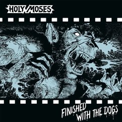 Finished With The Dogs (Black Vinyl) - Holy Moses