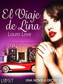 El Viaje de Lina - una novela erótica (eBook, ePUB) - Love, Laura