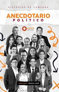 Anecdotario político: historias de campaña (eBook, ePUB) - Aicodi; Hernández, Augusto