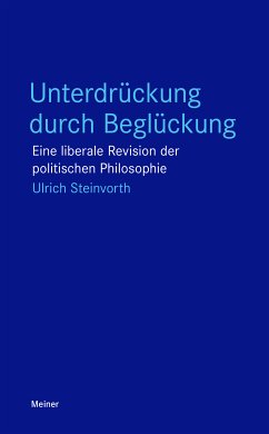 Unterdrückung durch Beglückung (eBook, ePUB) - Steinvorth, Ulrich