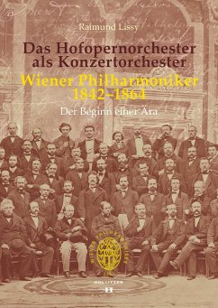 Das Hofopernorchester als Konzertorchester. Wiener Philharmoniker 1842–1864 (eBook, PDF) - Lissy, Raimund