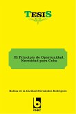 El Principio de Oportunidad. Necesidad para Cuba (eBook, ePUB)