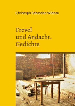 Frevel und Andacht (eBook, ePUB) - Widdau, Christoph Sebastian