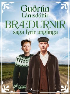 Bræðurnir: saga fyrir unglinga (eBook, ePUB) - Lárusdóttir, Guðrún