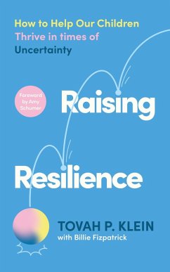 Raising Resilience (eBook, ePUB) - Klein, Tovah P.