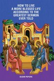 How to Live a More Blessed Life According to the Greatest Sermon Ever Told (eBook, ePUB)