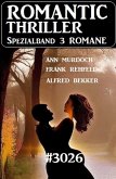 Romantic Thriller Spezialband 3026 - 3 Romane (eBook, ePUB)