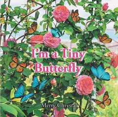 I'm a Tiny Butterfly (eBook, ePUB) - Chrystal, Merry