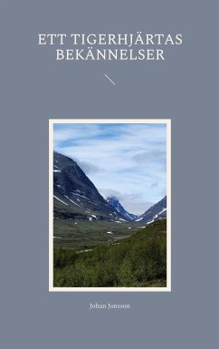 Ett tigerhjärtas bekännelser (eBook, ePUB) - Jonsson, Johan