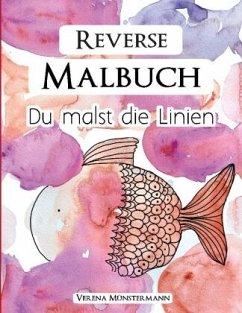 Reverse Malbuch - Du malst die Linien - Münstermann, Verena