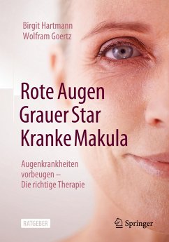 Rote Augen, Grauer Star, Kranke Makula - Hartmann, Birgit;Goertz, Wolfram