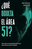 ¿Qué Oculta el Área 51?: Descubre las Verdades Detrás de este Infame Sitio Prohibido (eBook, ePUB)