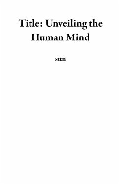 Cover Title: Unveiling the Human Mind (eBook, ePUB)