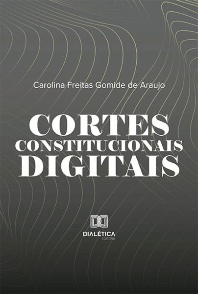 Cortes Constitucionais Digitais (eBook, ePUB) Cortes Constitucionais Digitais (eBook, ePUB)