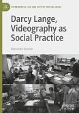 Darcy Lange, Videography as Social Practice