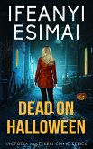 Dead on Halloween (Victoria Mattsen Crime Series, #7) (eBook, ePUB)
