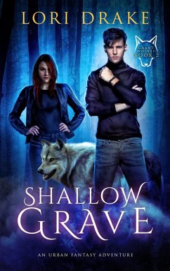 Shallow Grave (Grant Wolves, #2) (eBook, ePUB) - Drake, Lori