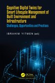 Cognitive Digital Twins for Smart Lifecycle Management of Built Environment and Infrastructure (eBook, ePUB)