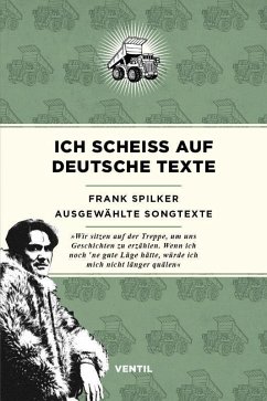 Ich scheiß auf deutsche Texte - Spilker, Frank