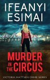Murder in the Circus (Victoria Mattsen Crime Series, #3) (eBook, ePUB)
