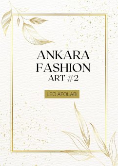 Ankara Fashion Art #2 (eBook, ePUB) - Afolabi, Leo