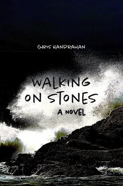 Walking on Stones (eBook, ePUB) - Handrahan, Chris