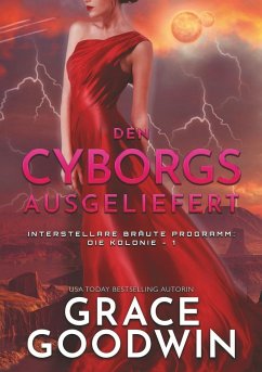 Den Cyborgs ausgeliefert - Goodwin, Grace