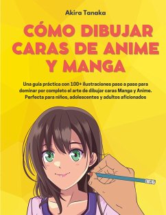 Cómo Dibujar Caras De Anime Y Manga - Tanaka, Akira