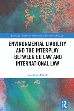 Cover Environmental Liability and the Interplay between EU Law and International Law (eBook, ePUB)