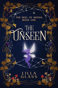 The Unseen (The Reel of Rhysia, #1) (eBook, ePUB) - Glass, Lilla