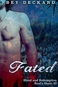 Fated: Blood and Redemption (Baal's Heart, #3) (eBook, ePUB) - Deckard, Bey