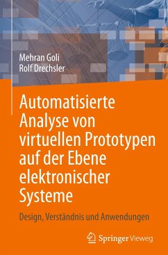 Automatisierte Analyse von virtuellen Prototypen auf der Ebene elektronischer Systeme - Goli, Mehran;Drechsler, Rolf