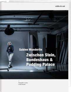 Zwischen Stein, Bundeshaus & Pudding Palace - Wunderlin, Sabine