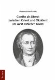 Goethe als Literat zwischen Orient und Okzident im &quote;West-östlichen Divan&quote;