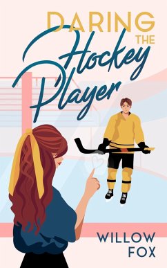 Daring the Hockey Player (Ice Dragons Hockey Romance, #2) (eBook, ePUB) - Fox, Willow