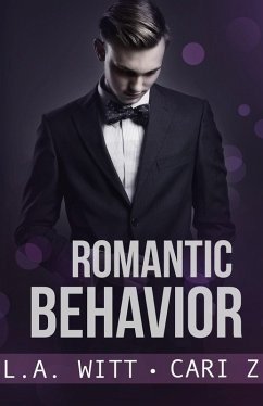 Romantic Behavior (Bad Behavior, #4) (eBook, ePUB) - Z., Cari; Witt, L. A.
