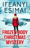 Frozen Body Christmas Mystery (Victoria Mattsen Crime Series, #9) (eBook, ePUB)