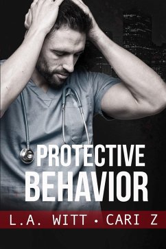 Protective Behavior (Bad Behavior, #5) (eBook, ePUB) - Z., Cari; Witt, L. A.