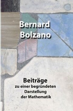 Beiträge zu einer begründeten Darstellung der Mathematik - Bolzano, Bernard