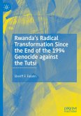 Rwanda¿s Radical Transformation Since the End of the 1994 Genocide against the Tutsi