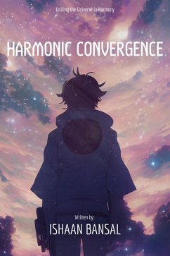 Cover Harmonic Convergence: Uniting the Universe in Harmony (eBook, ePUB)