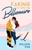 Faking it with the Billionaire (eBook, ePUB)