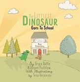 The Littlest Dinosaur Goes To School (eBook, ePUB)