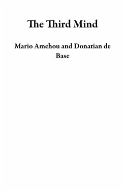 The Third Mind (eBook, ePUB) - Amehou, Mario; de Base, Donatian