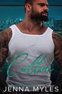 Cover Colton: A Brash Brothers Romance (The Brash Brothers, #3) (eBook, ePUB)