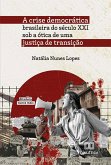 A crise democrática brasileira do século XXI sob a ótica de uma justiça de transição (eBook, ePUB)